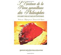 L'Existence de la Pierre merveilleuse des Philosophes prouvée