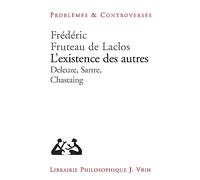 L'existence des autres: Deleuze, Sartre, Chastaing