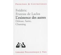 L'existence Des Autres - Deleuze, Sartre, Chastaing