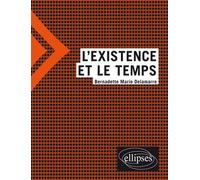 L'existence et le temps - Bernadette Delamarre - Ellipses - broché - Manuel