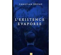 L'EXISTENCE EVAPOREE
