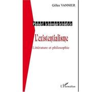 L'existentialisme - Littérature Et Philosophie | Occasion