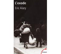 L'exode un drame oublié - Eric Alary - Perrin - broché - Etude