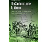 L'exode des Sudistes vers le Mexique