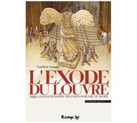 L'exode Du Louvre - Tome 1, 1939 - La Folle Échapée Des Chefs-D'oeuvre Du Musée