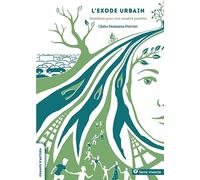 L'exode Urbain - Manifeste Pour Une Ruralité Positive