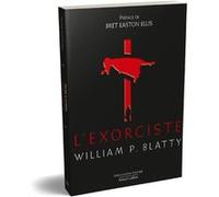 L'Exorciste - Édition collector William Peter Blatty (Auteur), Bret Easton Ellis (Préface), Jacqueline Remillet (Traduction)