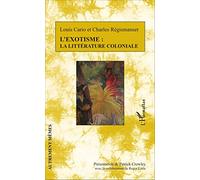 Louis Cario – L'exotisme : la littérature coloniale – Broché