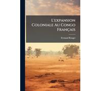L'expansion Coloniale Au Congo Français