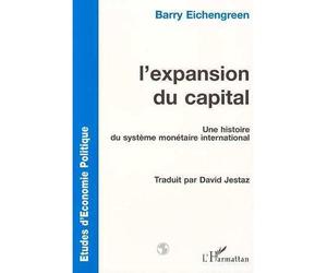L'expansion du capital Une histoire du système monétaire international - Barry J. Eichengreen - L'harmattan - broché - Livre