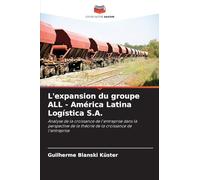 L'expansion du groupe ALL - América Latina Logística S.A.