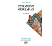 L'expansion musulmane (VIIe-XIe siècle) - Robert Mantran - Puf - broché - Livre
