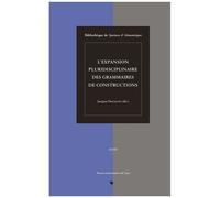L'expansion Pluridisciplinaire Des Grammaires De Constructions