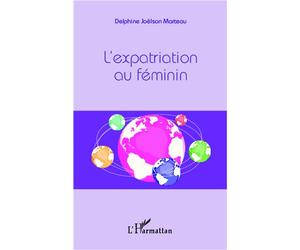 L'expatriation au féminin - Delphine Joelson Marteau - L'harmattan - broché - Essai