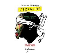 L'expatrié - Thierry Bonneau - Lajouanie - broché - Roman