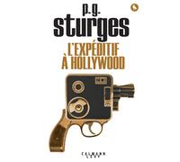L'Expéditif à Hollywood - P.G. Sturges - Calmann-Levy - broché - Roman