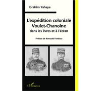 L'expédition coloniale Voulet-Chanoine dans les livres et à l'écran - Ibrahim Yahaya - L'harmattan - broché - Essai