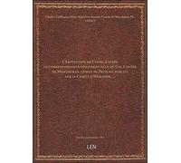 L'Expédition de Chine, d'après la correspondance confidentielle du Gal Cousin de Montauban, comte de