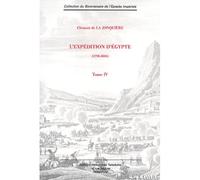 L'expédition d'Egypte Tome 4 - Christian De La Jonquière - Librairie Historique Teissedre - broché - Beau livre