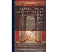 L'expédition Des Argonautes Ou La Conquête De La Toison D'or