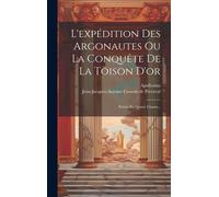L'expédition Des Argonautes Ou La Conquête De La Toison D'or