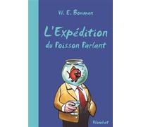 L'Expédition du Poisson Parlant - W. e. Bowman - Wombat - broché - Roman