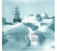 L'Expedition Shackleton en Antarctique 1914-1917, histoire d'une survie