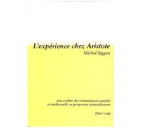 L' experience Chez Aristote Michel Siggen (Auteur)