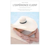 L'EXPERIENCE CLIENT: Edition pour Photographes & vidéastes