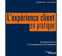 L'expérience client en pratique Laurence Body (Auteur), Sylvie Daumal (Auteur)