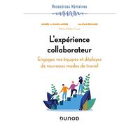 L'expérience collaborateur: Engagez vos collaborateurs et déployez de nouveaux modes de travail