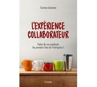 L'expérience Collaborateur - Faites de vos employés les premiers fans de l'entreprise !