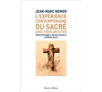 L'expérience contemporaine du sacré chez trois artistes: Edward Knippers, Nicolas Vaudroz et Nikola Saric