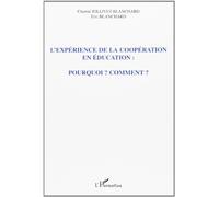 L'expérience de la coopération en éducation : Pourquoi ? Comment ?