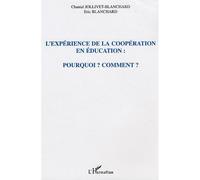 E. Blanchard, C. Jollivet-Blanchard–L'expérience de la coopération en éducation : Pourquoi? Comment?