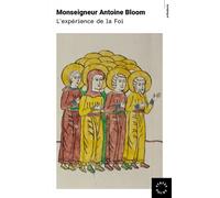 L'Expérience de la Foi - Antoine Bloom - Des Syrtes Eds - Poche - Essai