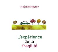 L'expérience de la fragilité