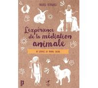 L'expérience de la médiation animale: Au service du travail social
