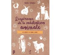 L'expérience de la médiation animale: Au service du travail social