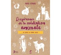 L'expérience de la médiation animale Au service du travail social - Ingrid Bernard - Souffle D'or Eds - broché - Essai