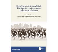 L'experience de la mobilite de l'Antiquite à nos jours, entre precarite et confiance