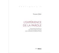 L'experience de la parole. conversation formatrice au c ur d'une prat ique de terrain: Conversation formatrice au cœur d'une pratique de terrain
