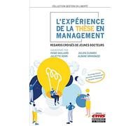 L'expérience de la thèse en management: Regards croisés de jeunes docteurs