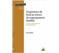 L'experience de l'exil au travers du regroupement Mythes, procédures et déracinement - Xavier Briké - Academia Eds - broché - Essai
