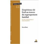 L'experience de l'exil au travers du regroupement Xavier Briké (Auteur)