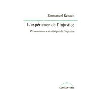 L'expérience de l'injustice: Reconnaissance et clinique de l'injustice