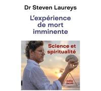 L'expérience De Mort Imminente - Science Et Spiritualité