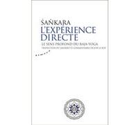 L'expérience directe - Le sens profond du raja-yoga Sankara (Auteur), José Le Roy (Auteur)