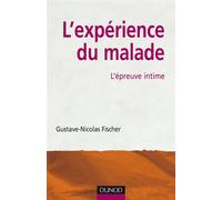 L'expérience du malade L'épreuve intime - Gustave-Nicolas Fischer - Dunod - broché - Essai
