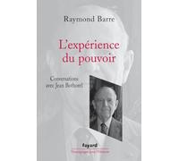 L'Expérience du pouvoir: Conversations avec Jean Bothorel